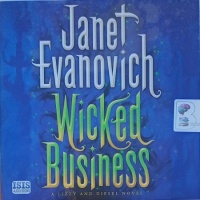 Wicked Business written by Janet Evanovich performed by Lorelei King on Audio CD (Unabridged)